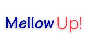 Mellow Up!